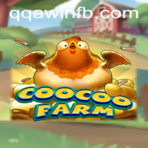 Explore the Exciting World of CooCooFarm and Master the Art of Winning with QQA WIN