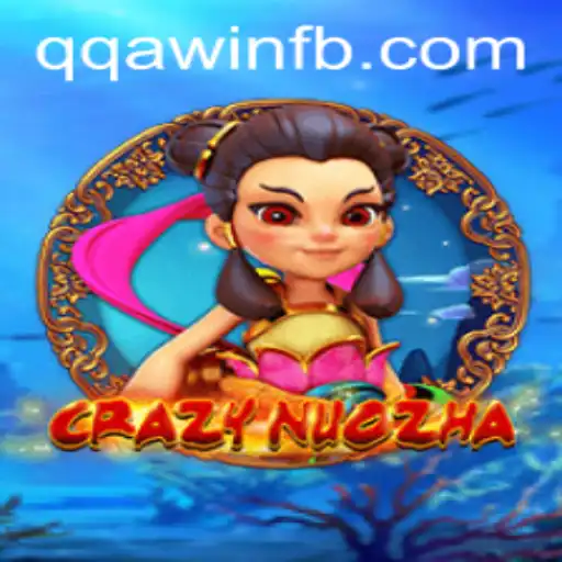 CrazyNuoZha: Dive Into a World of Strategy and Thrills