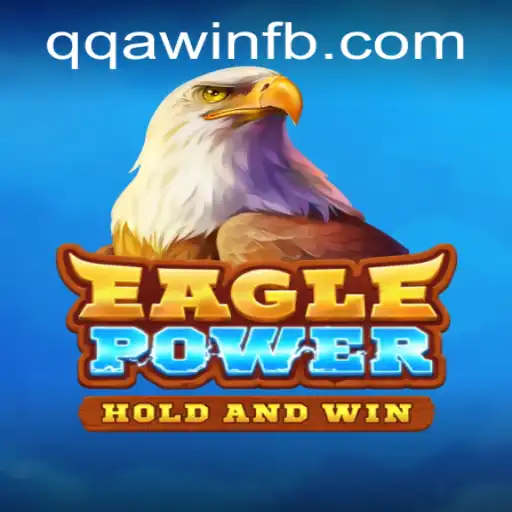 EaglePower: Soar to New Heights with the Thrilling Game and Unleash the Potential of 'QQA WIN'