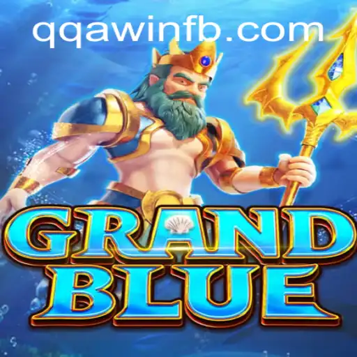 Exploring the Fascinating World of GRANDBLUE with QQA WIN