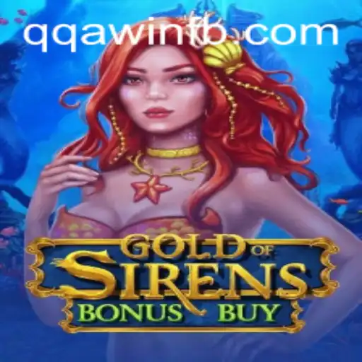 Unveiling the Thrilling World of GoldofSirensBonusBuy and the Exciting QQA WIN