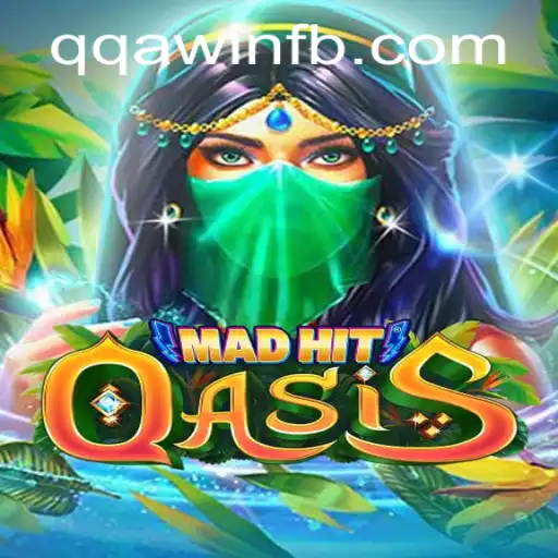 MadHitOasis: Unveiling the Thrilling Adventure with QQA WIN