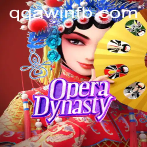 Explore the World of OperaDynasty and Score Big with QQA WIN