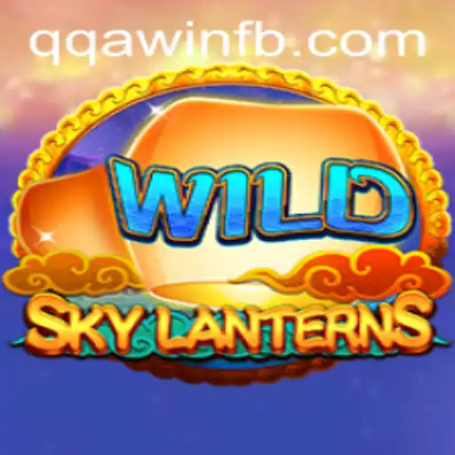 Discover the Enchantment of SkyLanterns and Unlock the Secrets of QQA WIN